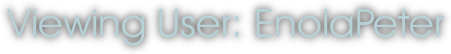Viewing User: EnolaPeter