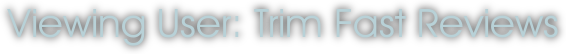 Viewing User: Trim Fast Reviews